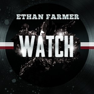 ดาวน์โหลดและฟังเพลง Watch พร้อมเนื้อเพลงจาก Ethan Farmer