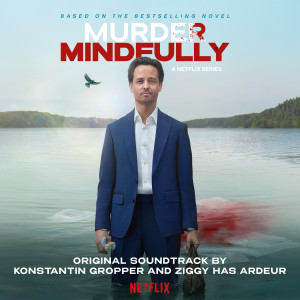 Konstantin Gropper的專輯Murder Mindfully (Original Soundtrack)