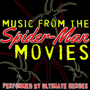อัลบัม Music from the Spider-Man Movies ศิลปิน Ultimate Heroes