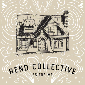 Rend Collective的專輯As For Me