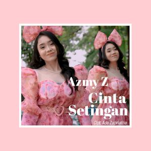 Dengarkan lagu Cinta Setingan nyanyian Azmy Z dengan lirik
