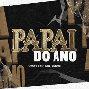 收聽DJ Vinicin的Papai do ano (Explicit)歌詞歌曲