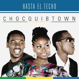 อัลบัม Hasta el Techo (Urban Version) ศิลปิน Choc Quib Town