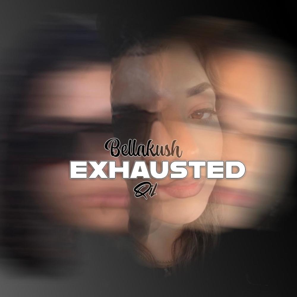 Exhausted (feat. Qil)