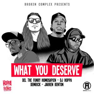 Album What You Deserve (feat. Demrick) (Explicit) from DJ Hoppa