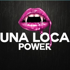 收听Power的Una Loca歌词歌曲