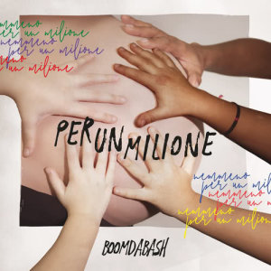 ดาวน์โหลดและฟังเพลง Per Un Milione พร้อมเนื้อเพลงจาก Boomdabash