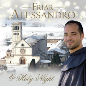 Friar Alessandro的專輯Friar Alessandro: O Holy Night
