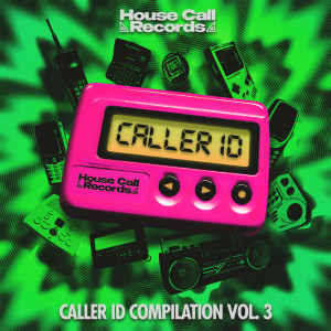 Caller ID Vol. 3 (Explicit) dari House Call