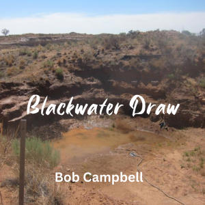 收聽Bob Campbell的Blackwater Draw歌詞歌曲