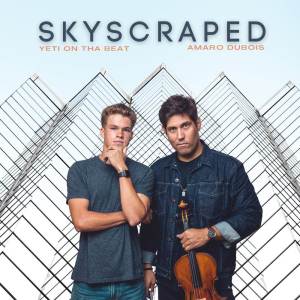 ดาวน์โหลดและฟังเพลง Skyscraped พร้อมเนื้อเพลงจาก Amaro Dubois