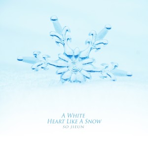 อัลบัม A White Heart Like A Snow ศิลปิน So Jieun