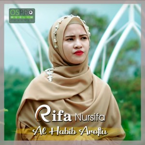 收听Rifa Nursifa的Al Habib Aroftu歌词歌曲