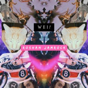 ดาวน์โหลดและฟังเพลง Wei! พร้อมเนื้อเพลงจาก Roshan Jamrock & Youn