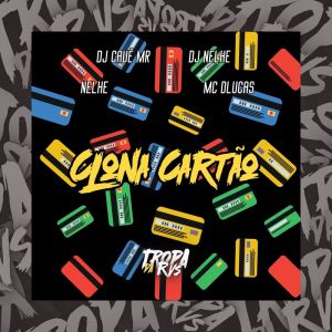 อัลบัม Clona Cartão (Explicit) ศิลปิน Nelhe