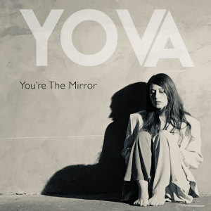 Album You're the Mirror from Yova
