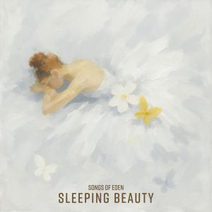 Songs of Eden的專輯sleeping beauty