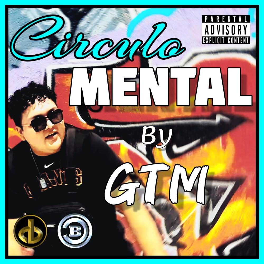 Circulo Mental (feat. GTM) (Explicit)