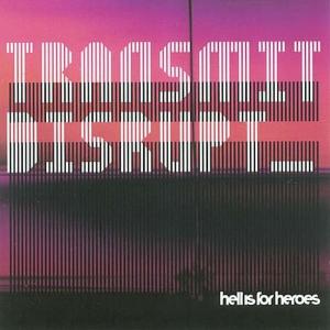 Hell Is For Heroes的專輯Transmit Disrupt B-Sides