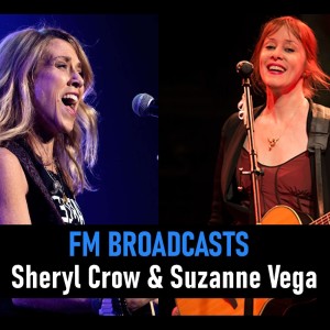 FM Broadcasts Sheryl Crow & Suzanne Vega dari Sheryl Crow