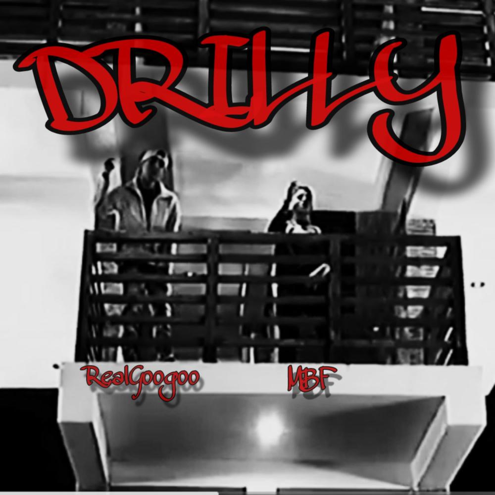 DRILLY (feat. Real Googoo) (Explicit)
