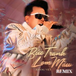 ดาวน์โหลดและฟังเพลง Bức Tranh Lem Màu (Remix) พร้อมเนื้อเพลงจาก Khang Viet
