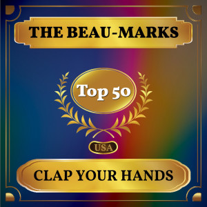 ดาวน์โหลดและฟังเพลง Clap Your Hands พร้อมเนื้อเพลงจาก Beau-Marks