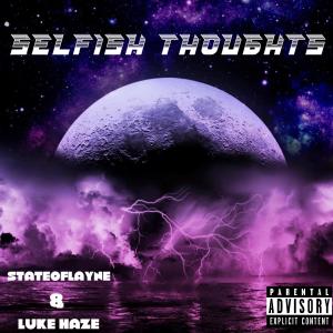 State的專輯Selfish Thoughts (Explicit)