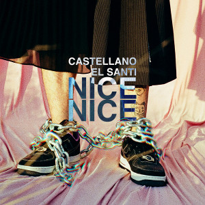 ดาวน์โหลดและฟังเพลง NICE NICE พร้อมเนื้อเพลงจาก Castellano
