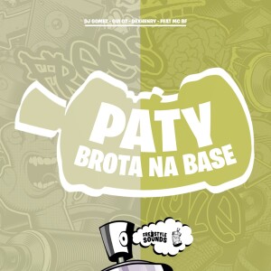 Album Paty Brota Na Base (Explicit) from Dj Gomez