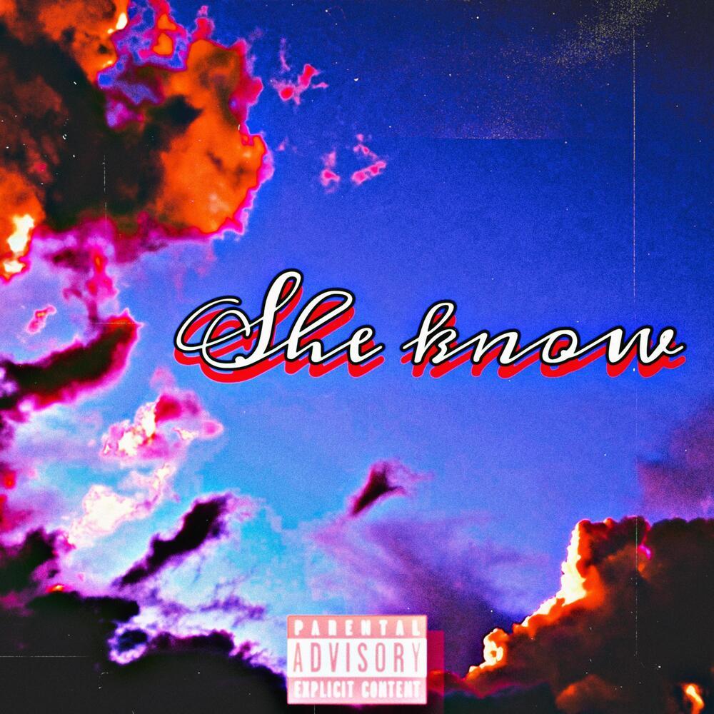 She Know (Explicit)