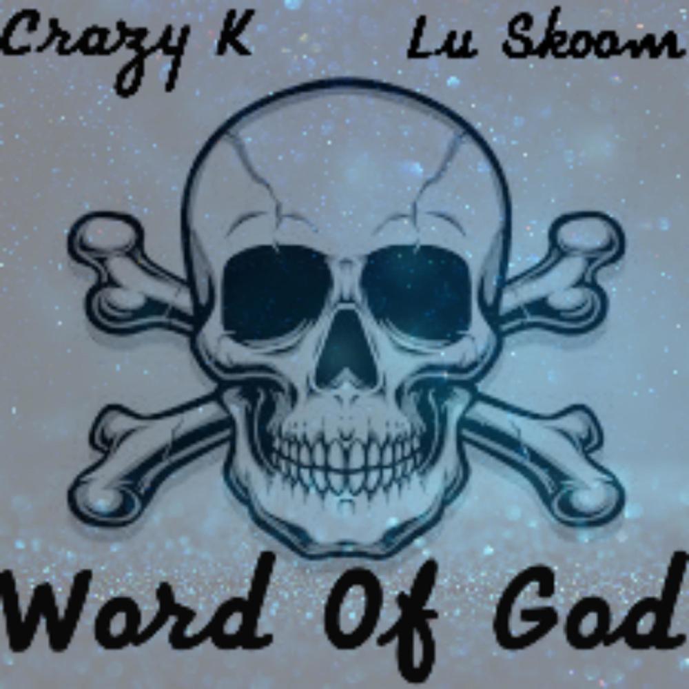 Word Of God (feat. Lu Skoom) (Explicit)
