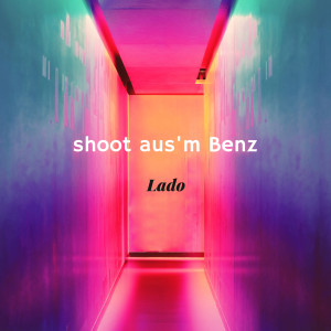 Listen to Shoot Aus'm Benz (Explicit) song with lyrics from Lado