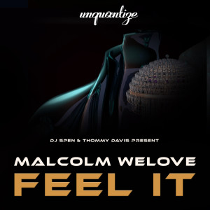 收聽Malcolm WeLove的Feel It (Stripped To The Bone Mix)歌詞歌曲
