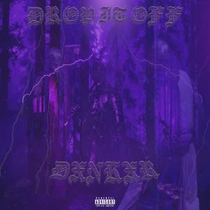 Listen to Drop It Off (Explicit) song with lyrics from DXNKXR