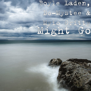 Album Might Go (Explicit) from Boyle Laden