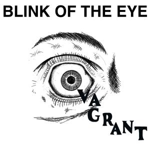 ดาวน์โหลดและฟังเพลง Blink of the Eye พร้อมเนื้อเพลงจาก Vagrant