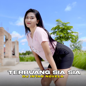 Album Terbuang Sia Sia from DJ Intan Novela