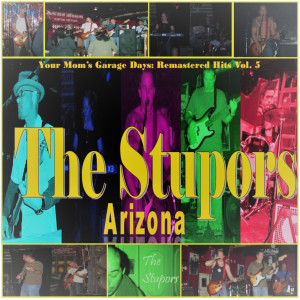 อัลบัม Your Mom's Garage Days: Remastered Hits, Vol. 5 (Explicit) ศิลปิน The Stupors Arizona