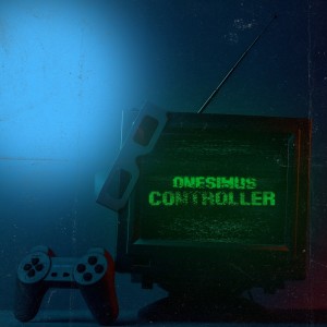收聽Onesimus的Controller歌詞歌曲