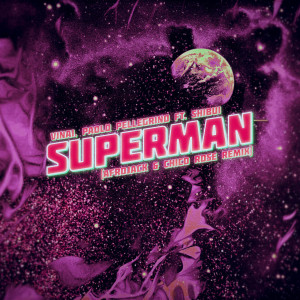 อัลบัม Superman (Afrojack & Chico Rose Remix) ศิลปิน Paolo Pellegrino