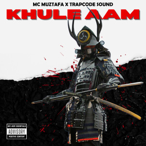 ดาวน์โหลดและฟังเพลง Khule Aam (Explicit) พร้อมเนื้อเพลงจาก MC Muztafa