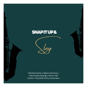 收聽Wanted Carter的Snap It Up & Slay歌詞歌曲