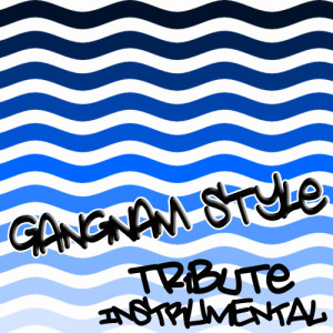 ดาวน์โหลดและฟังเพลง Gangnam Style (강남스타일) - Instrumental พร้อมเนื้อเพลงจาก Precision Tunes