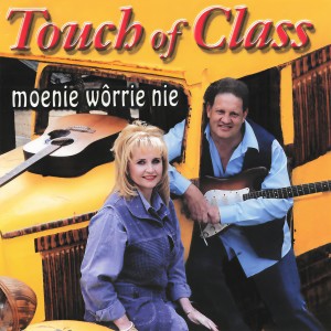 Touch Of Class的專輯Moenie Worrie Nie