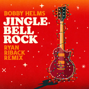 Jingle Bell Rock (Ryan Riback Remix)