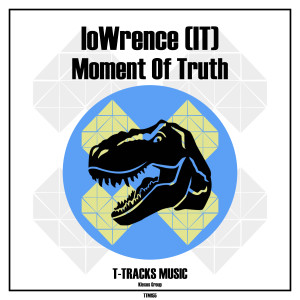 loWrence (IT)的專輯Moment Of Truth