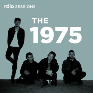 อัลบัม Rdio Sessions ศิลปิน The 1975