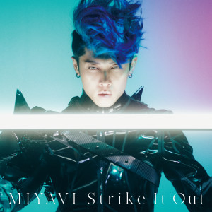 雅-miyavi-的專輯Strike It Out