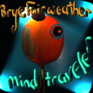 ดาวน์โหลดและฟังเพลง Right on Time พร้อมเนื้อเพลงจาก Bryce Fairweather